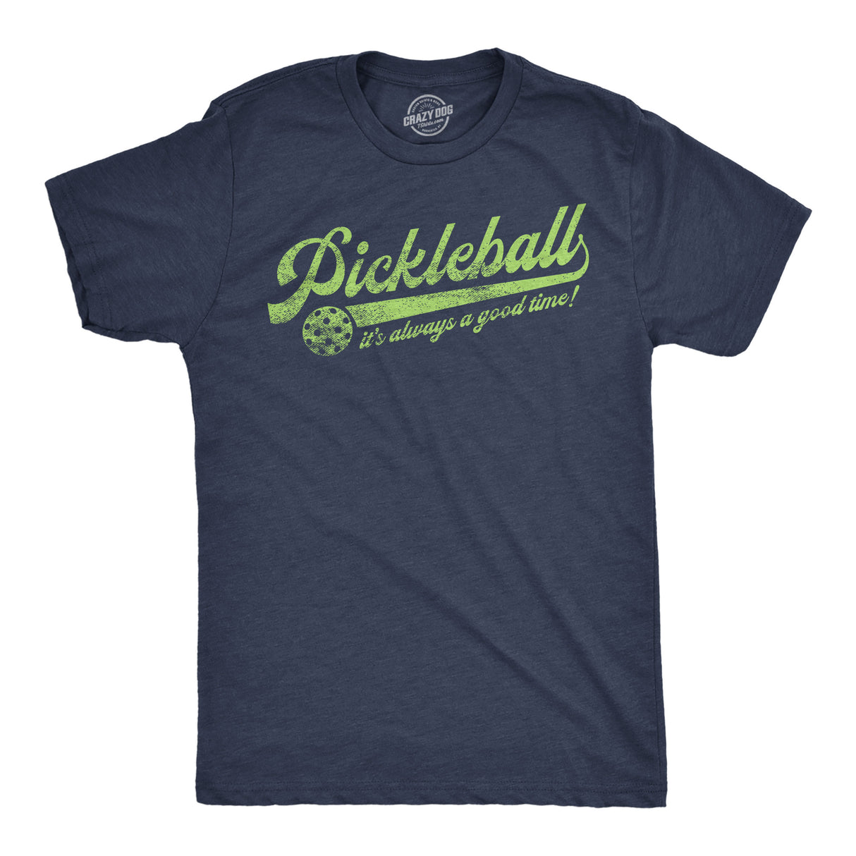 Mens Funny T Shirts Pickleball Its Always A Good Time Sarcastic Graphic Novelty Tee for Men