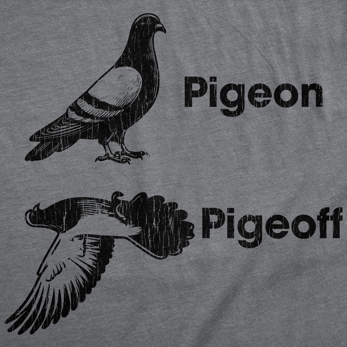 Mens Funny T Shirts Pigeon Pigeoff Sarcastic Graphic Novelty Tee for Men