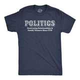 Mens Funny T Shirts Politics Destroying Relationships and Family Dinners Since 1776 Sarcastic Graphic Novelty Tee for Men