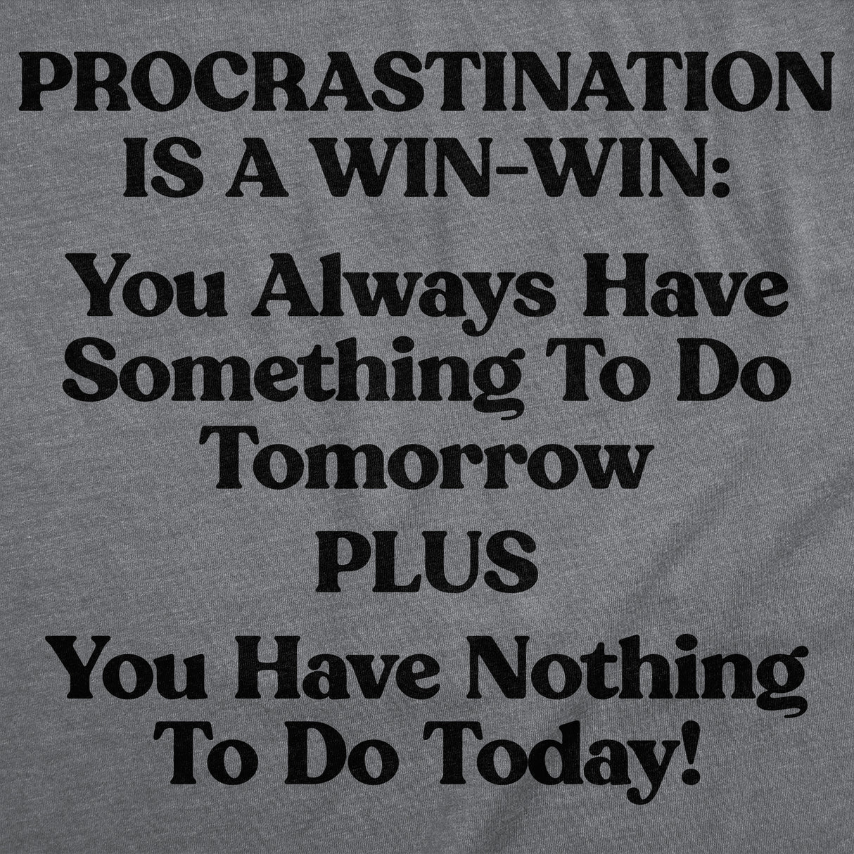 Mens Funny T Shirts Procrastination Is A Win Win Sarcastic Graphic Novelty Tee for Men