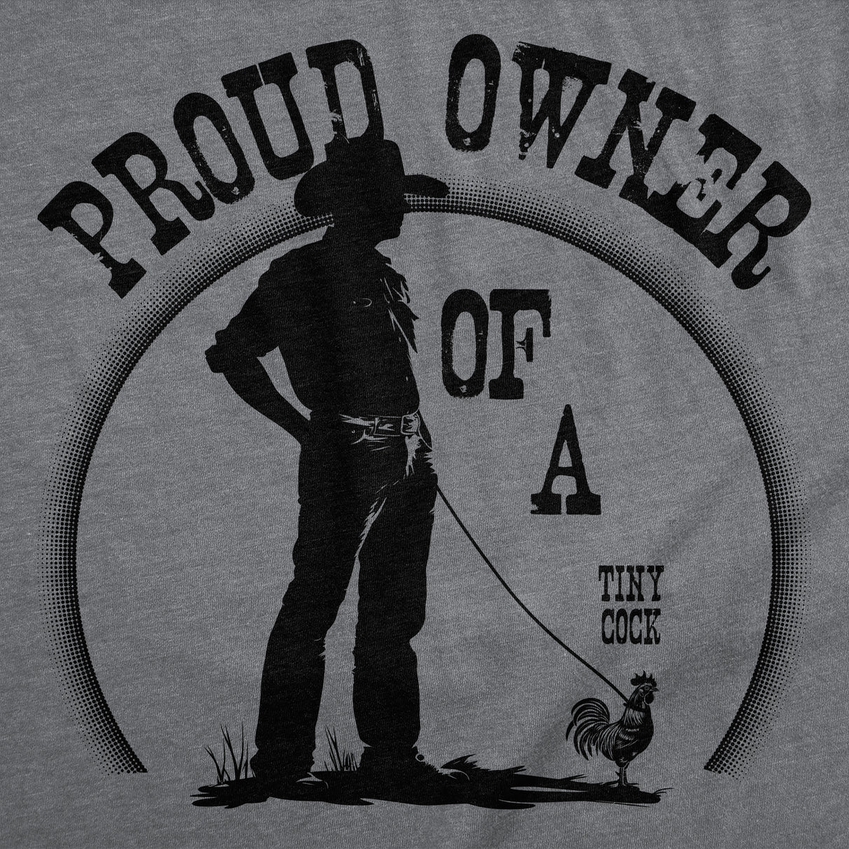 Mens Funny T Shirts Proud Owner Of A Tiny Cock Sarcastic Chicken Graphic Novelty Tee for Men