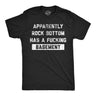 Mens Funny T Shirts Apparently Rock Bottom Has A Fucking Basement Sarcastic Graphic Novelty Tee For Men