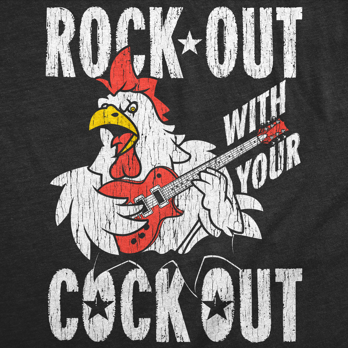 Mens Funny T Shirts Rock Out With Your Cock Out Sarcastic Chicken Graphic Novelty Tee for Men