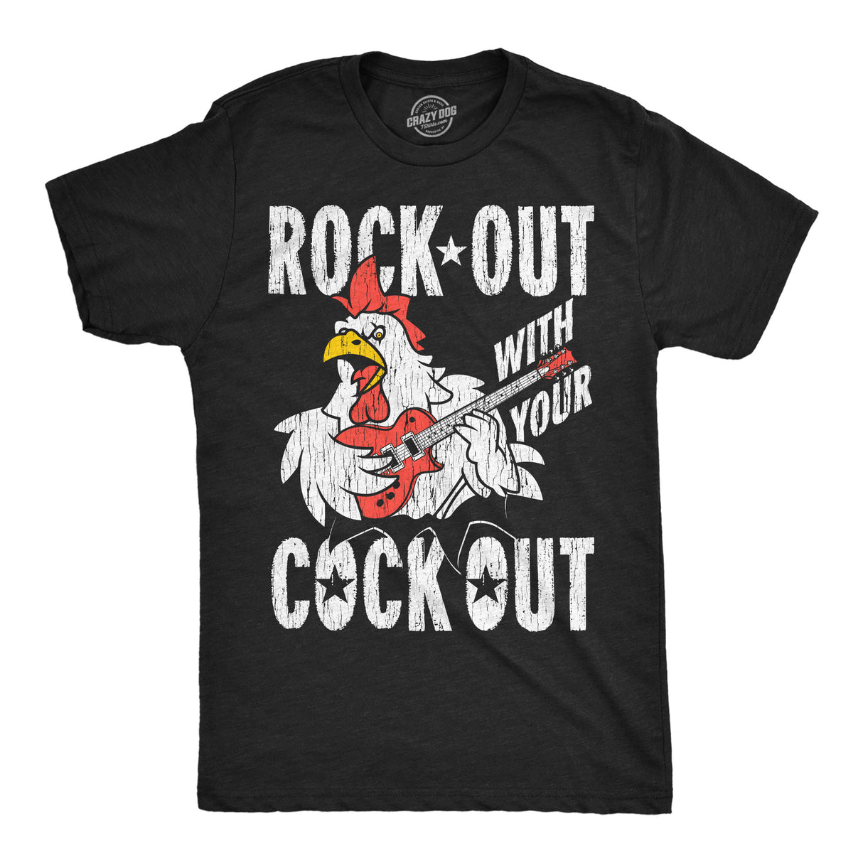 Mens Funny T Shirts Rock Out With Your Cock Out Sarcastic Chicken Graphic Novelty Tee for Men