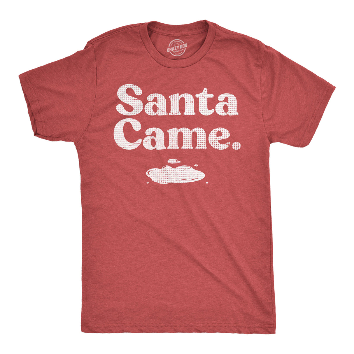 Mens Funny T Shirts Santa Came Sarcastic Christmas Graphic Novelty Adult Joke Tee for Men