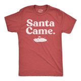 Mens Funny T Shirts Santa Came Sarcastic Christmas Graphic Novelty Adult Joke Tee for Men