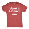 Mens Funny T Shirts Santa Came Sarcastic Christmas Graphic Novelty Adult Joke Tee for Men