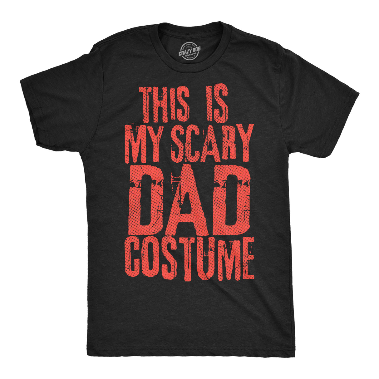 Mens Funny T Shirts This Is My Scary Dad Costume Sarcastic Halloween Graphic Novelty Tee for Men