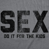 Mens Funny T Shirts Sex Do It for The Kids Sarcastic Graphic Novelty Tee for Men