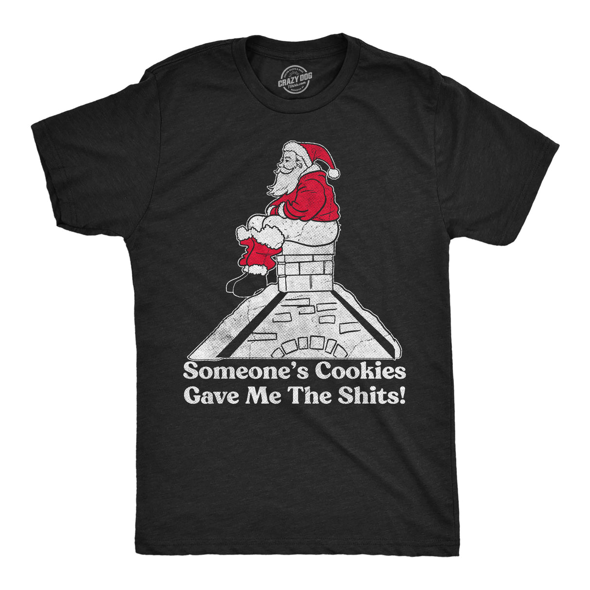 Mens Funny T Shirts Someones Cookies Gave Me The Shits Sarcastic Christmas Graphic Novelty Tee for Men