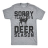 Mens Funny T Shirts Sorry I Cant Its Deer Season Sarcastic Hunting Graphic Novelty Tee for Men
