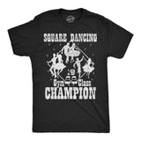 Mens Funny T Shirts Square Dance Champion Sarcastic Graphic Novelty Tee for Men