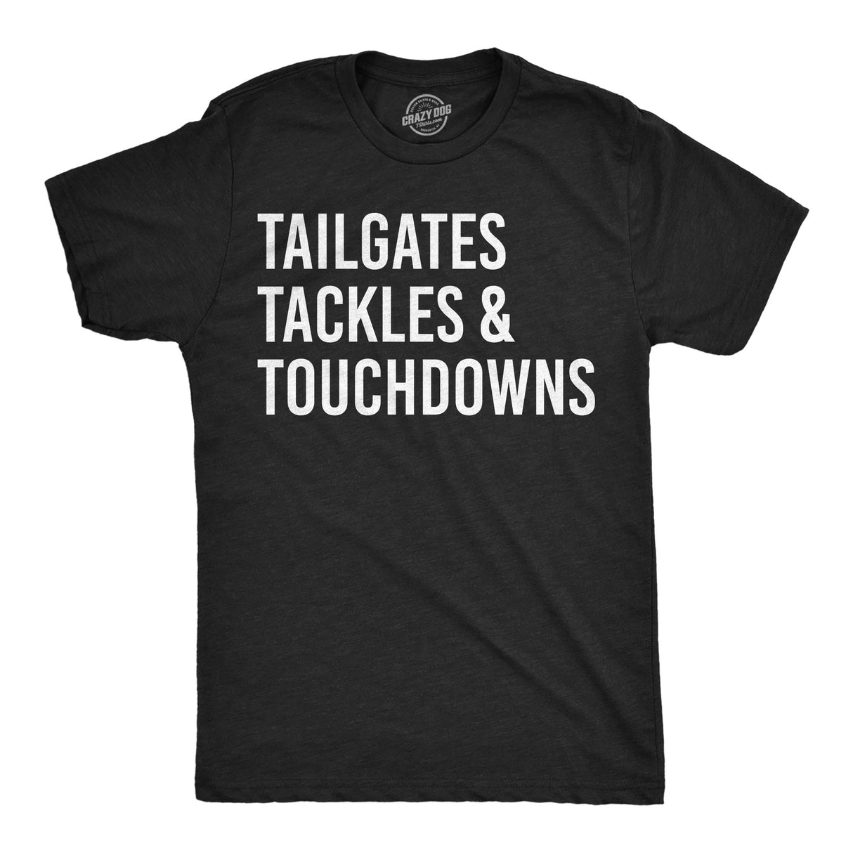 Mens Funny T Shirts Tailgates Tackles and Touchdowns Sarcastic Football Graphic Novelty Tee for Men