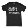 Mens Funny T Shirts Tailgates Tackles and Touchdowns Sarcastic Football Graphic Novelty Tee for Men
