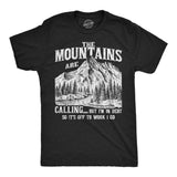 Mens Funny T Shirts The Mountians Are Calling But Im In Debt so Its Off to Work I Go Novelty Tee for Men
