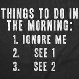 Mens Funny T Shirts Things to Do In The Morning List Sarcastic Graphic Novelty Tee for Men