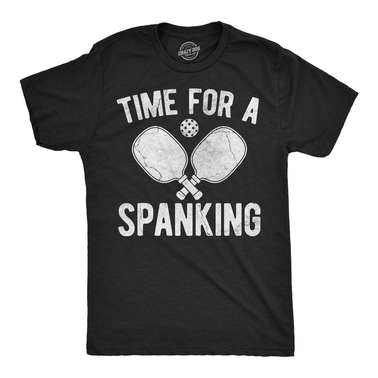 Mens Funny T Shirts Time for A Spanking Sarcastic Pickleball Graphic Novelty Tees for Men