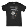 Mens Funny T Shirt to Do List You Sarcastic Grim Reaper Graphic Novelty Tee for Men