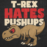 Mens Funny T Shirt T Rex Hates Pushups Sarcastic Dino Graphic Novelty Tee for Men