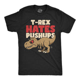 Mens Funny T Shirt T Rex Hates Pushups Sarcastic Dino Graphic Novelty Tee for Men