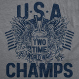 Mens Funny T Shirts USA Two Time World War Champs Sarcastic Fourth Of July Graphic Novelty Tee for Men