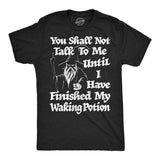 Mens Funny T Shirts You Shall Not Talk to Me Until I Have Finished My Waking Potion Sarcastic Wizard Tee for Men