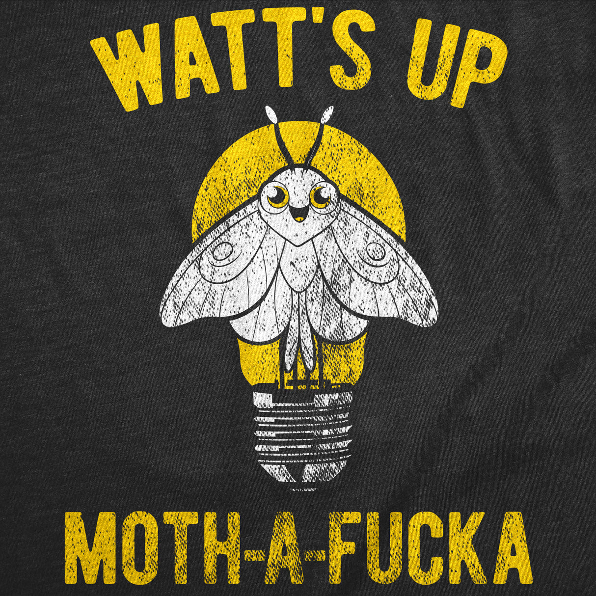 Mens Funny T Shirts Watts Up Moth A Fucka Sarcastic Graphic Novelty Tee for Men