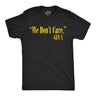 Mens Funny T Shirts We Dont Care Gen X Sarcastic Quote Graphic Novelty Tee for Men
