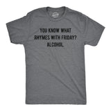 Mens Funny T Shirts You Know What Rhymes With Friday Alcohol Sarcastic Drinking Graphic Novelty Tee for Men