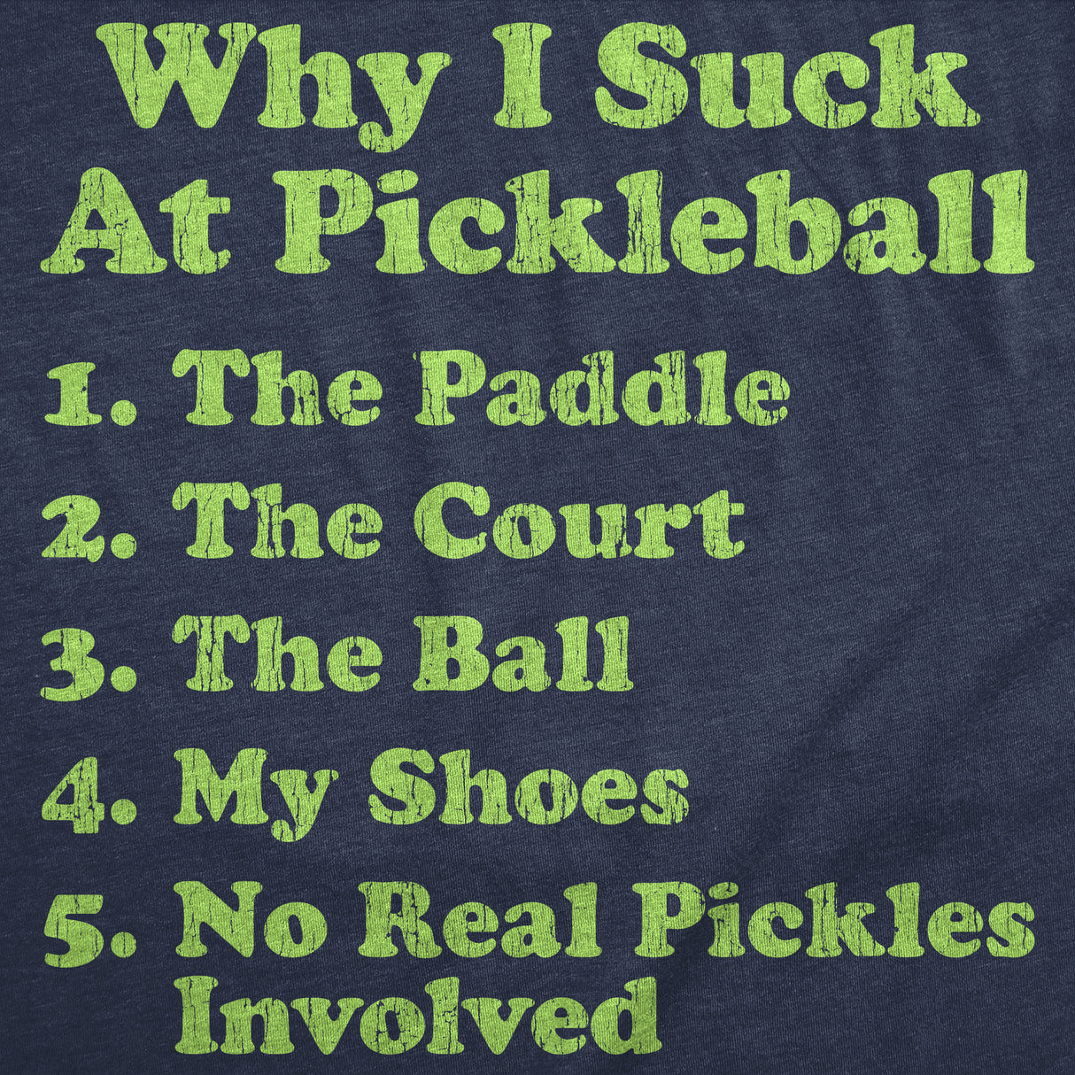 Mens Funny T Shirts Why I Suck At Pickleball List Sarcastic Graphic Novelty Tee for Men