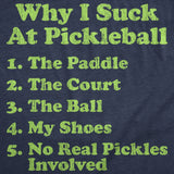 Mens Funny T Shirts Why I Suck At Pickleball List Sarcastic Graphic Novelty Tee for Men