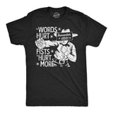 Mens Funny T Shirts Words Hurt Fists Hurt More Sarcastic Graphic Novelty Tee for Men