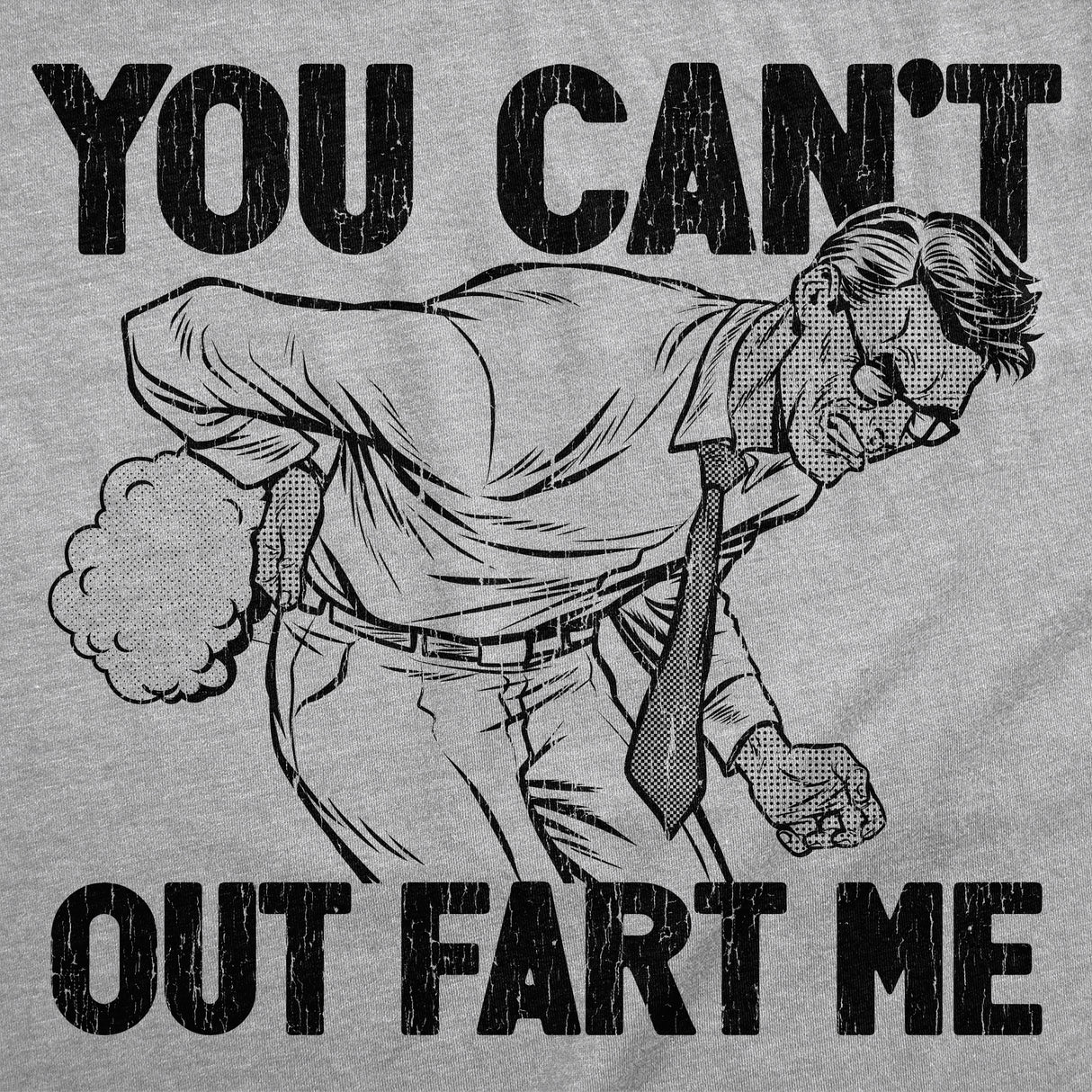 Mens Funny T Shirts You Cant Out Fart Me Sarcastic Graphic Novelty Tee for Men