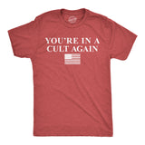 Mens Funny T Shirts Youre In A Cult Again Sarcastic Politics Graphic Novelty Tee for Men