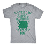 Mens Funny T Shirts You Should See The Size Of My Pot Sarcastic St Patricks Day Graphinc 420 Tee for Men