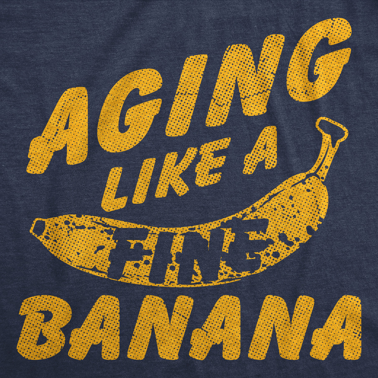 Mens Funny T Shirts Aging Like A Fine Banana Sarcastic Graphic Novelty Tee for Men