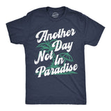 Mens Funny T Shirts Another Day Not In Paradise Sarcastic Beach Graphic Novelty Tee for Men