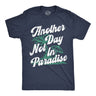 Mens Funny T Shirts Another Day Not In Paradise Sarcastic Beach Graphic Novelty Tee for Men