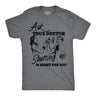 Mens Funny T Shirts Ask You Doctor If Shutting Up Is Right for You Sarcastic Graphic Novelty Tee for Men
