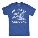 Mens Funny T Shirts At Least The Bugs Are Gone Sarcastic Winter Graphic Novelty Tee for Men