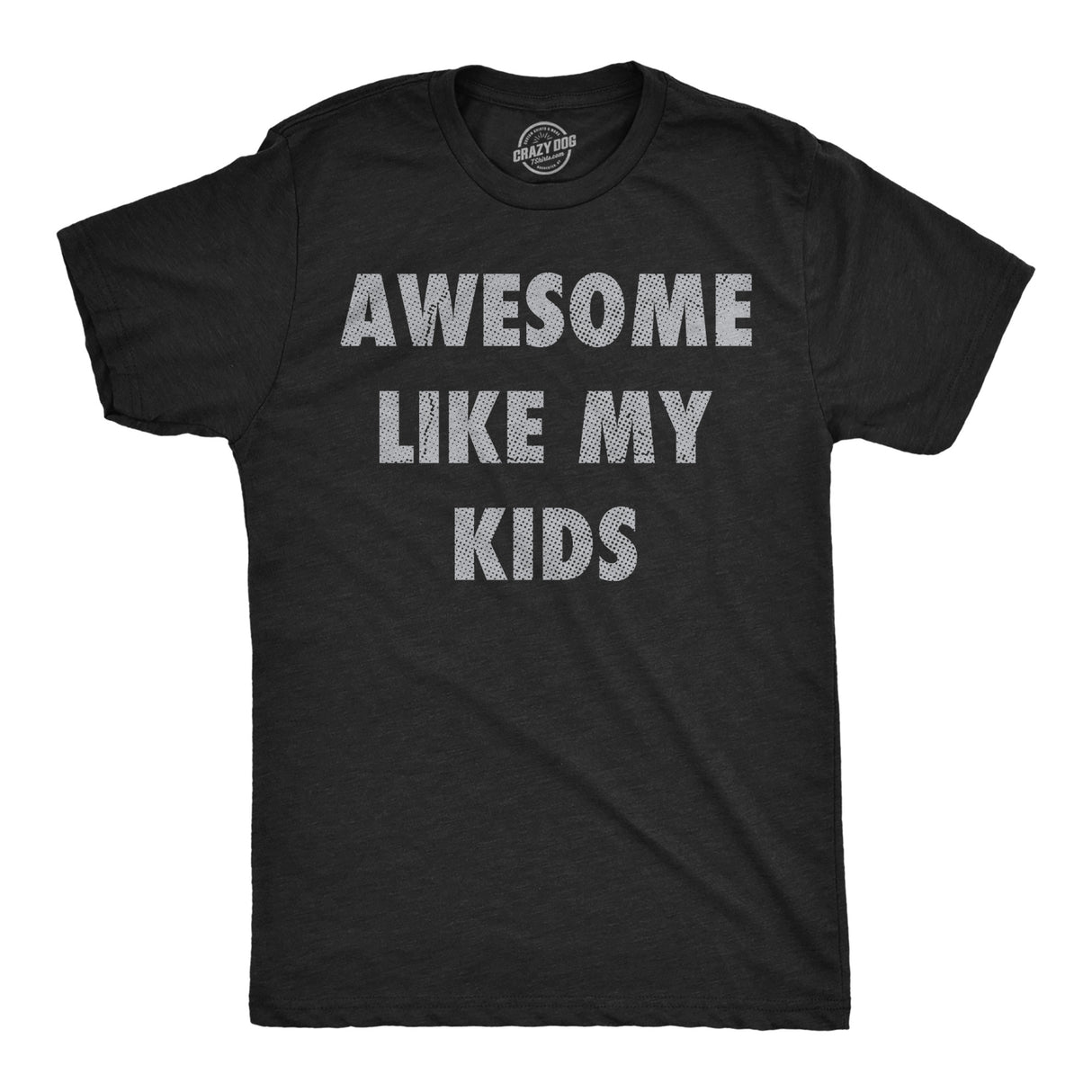 Mens Funny T Shirts Awesome Like My Kids Sarcastic Parent Graphic Tee for Men