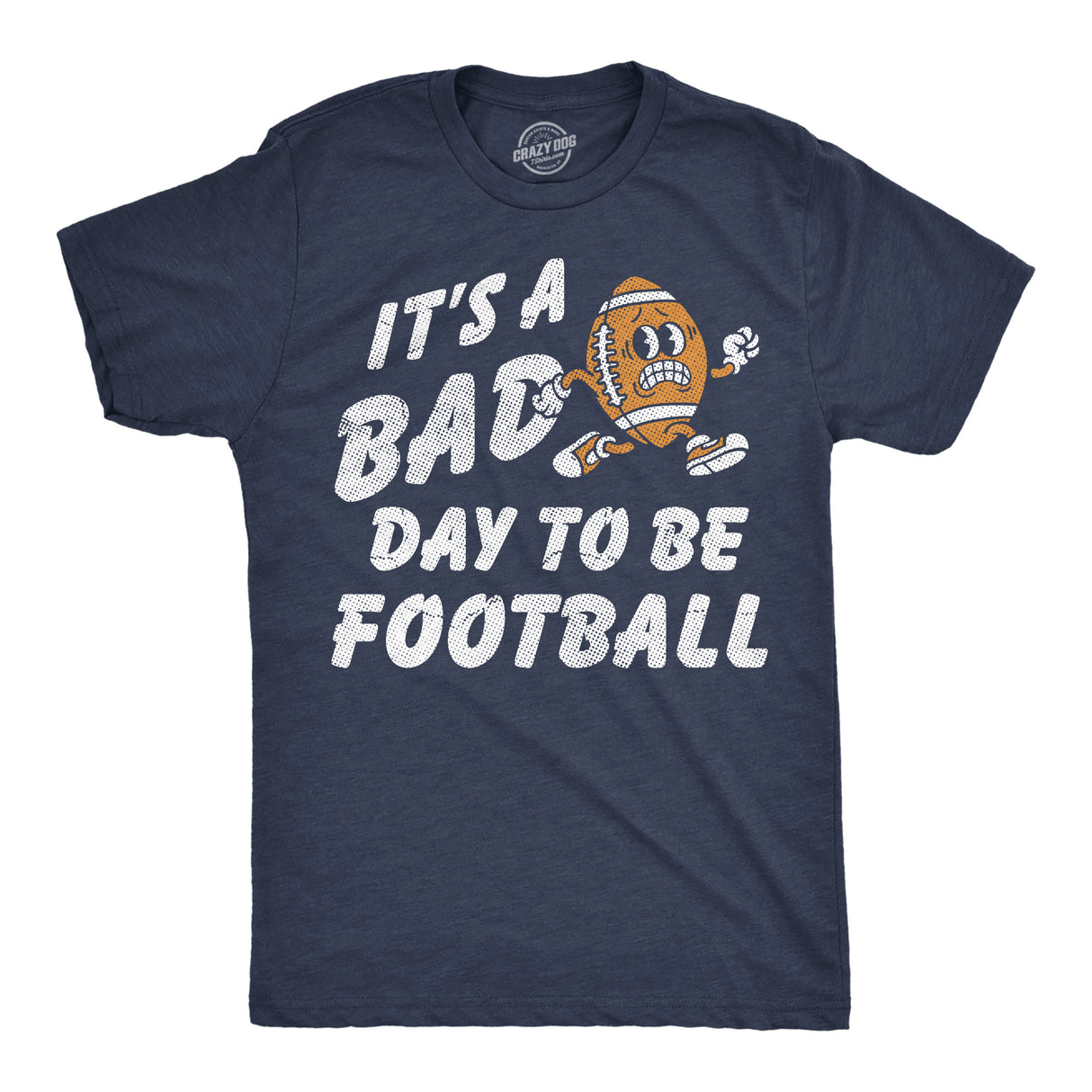 Mens Funny T Shirts Its A Bad Day To Be Football Sarcastic Touchdown Graphic Novelty Tee For Men