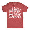 Mens Funny T Shirts Its A Bad Day to Be A Hotdog Sarcastic Fourth Of July Graphic Novelty Tee for Men