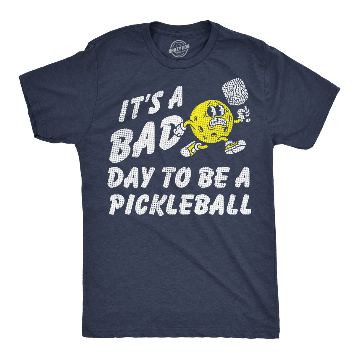 Mens Funny T Shirts Its A Bad Day To Be A Pickleball Sarcastic Graphic Novelty Tee For Men