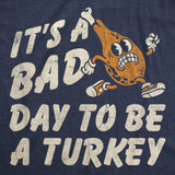 Mens Funny T Shirts Its A Bad Day To Be A Turkey Sarcastic Thanksgiving Graphic Novelty Tee For Men