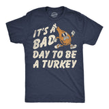 Mens Funny T Shirts Its A Bad Day To Be A Turkey Sarcastic Thanksgiving Graphic Novelty Tee For Men