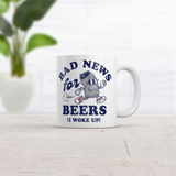 Bad News for Beers I Woke Up Mug Funny Sarcastic Drinking  Graphic Novelty Coffee Cup-11oz