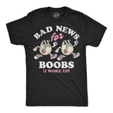 Mens Funny T Shirts Bad News For Boobs I Woke Up Sarcastic Graphic Novelty Tee For Men