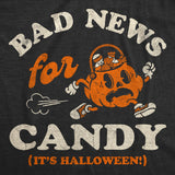 Youth Funny T Shirts Bad News For Candy Its Halloween Sarcastic Graphic Novelty Tee For Kids