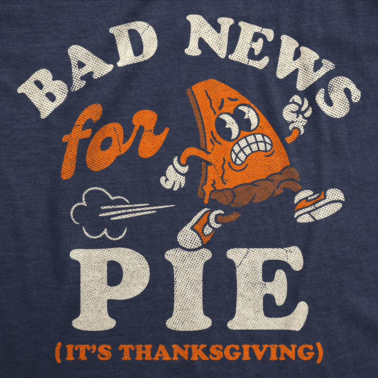 Mens Funny T Shirts Bad News For Pie Sarcastic Thanksgiving Graphic Novelty Tee For Men